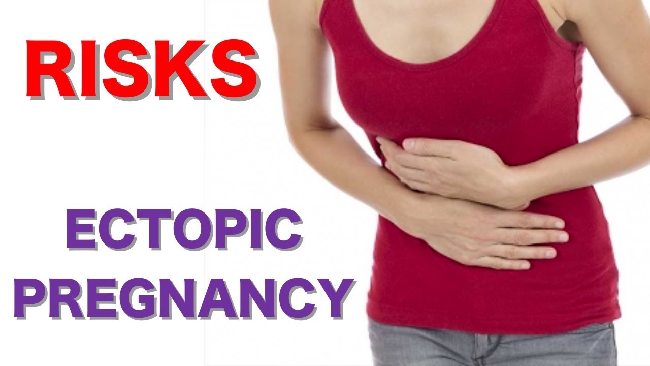 Risks of Ectopic Pregnancy or Tubal Pregnancy? Complication in Ectopic
