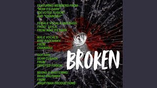 Broken feat Chainwax Devoted Fusion U0026 Frost Tayla