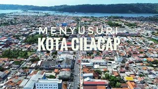 KOTA CILACAP VIA DRONE