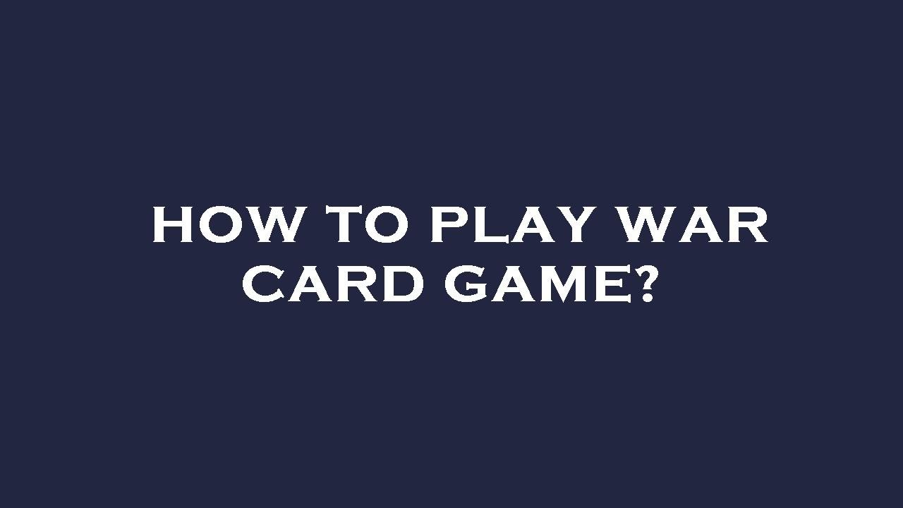 How to play war card game? YouTube