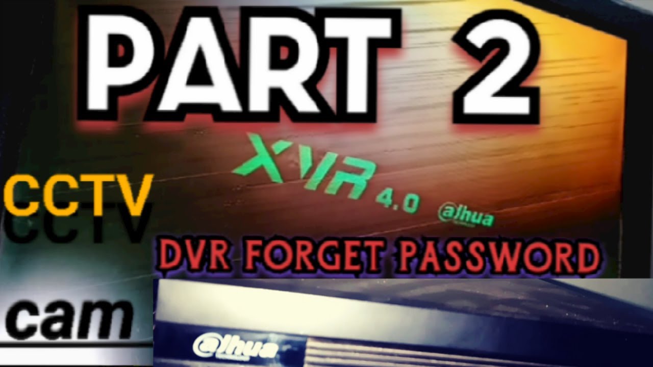 reset cctv camera password dvr password , part 2 camera basic YouTube
