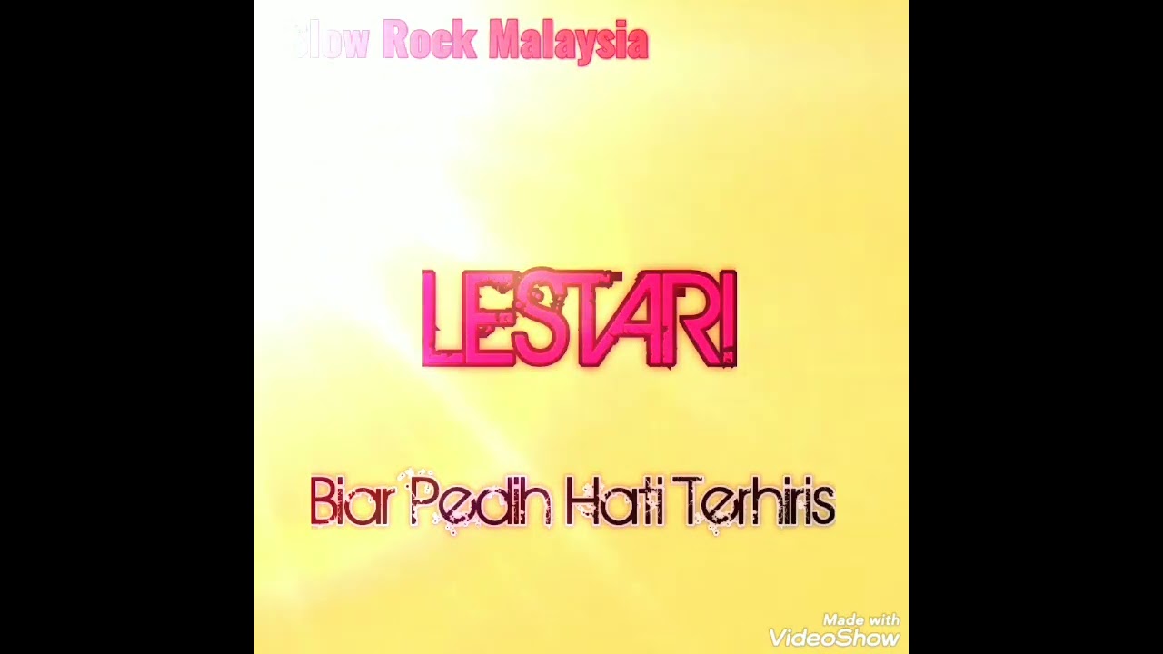LESTARI - Biar Pedih Hati Terhiris