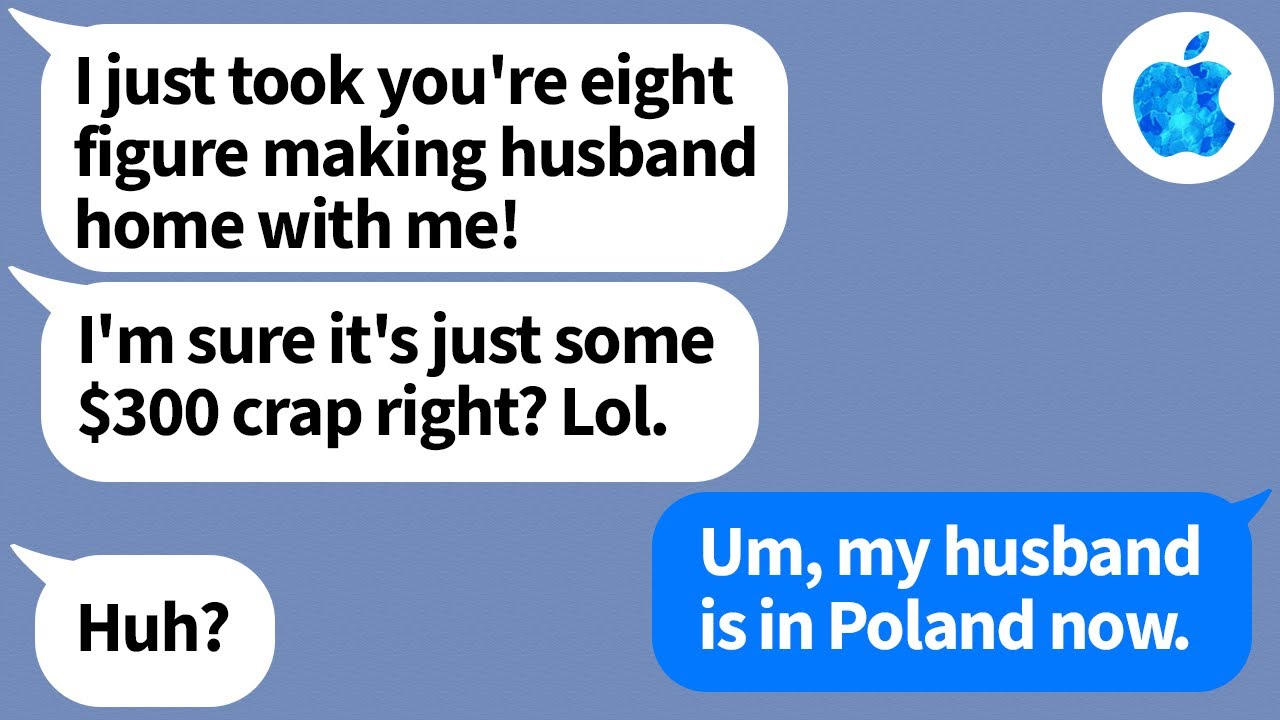 【Apple】I get a text from an old classmate of mine and she's saying she stole my husband...