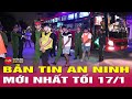 Tin Nóng 24h Hôm Nay 17/1 📰