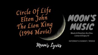 ♪ Circle Of Life - Elton John ♪ | The Lion King (1994 Movie) | Lyrics + Kara | Moon's Music Channel