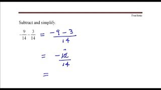 Subtracting Fractions with same denominators.-9/14-3/14 - Algebra Review Youtube