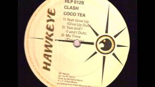 Coco Tea - Nah Give Up + Dub - LP Hawkeye 1985 - CLASSIC DIGI ROOTS 80&#39;S DANCEHALL