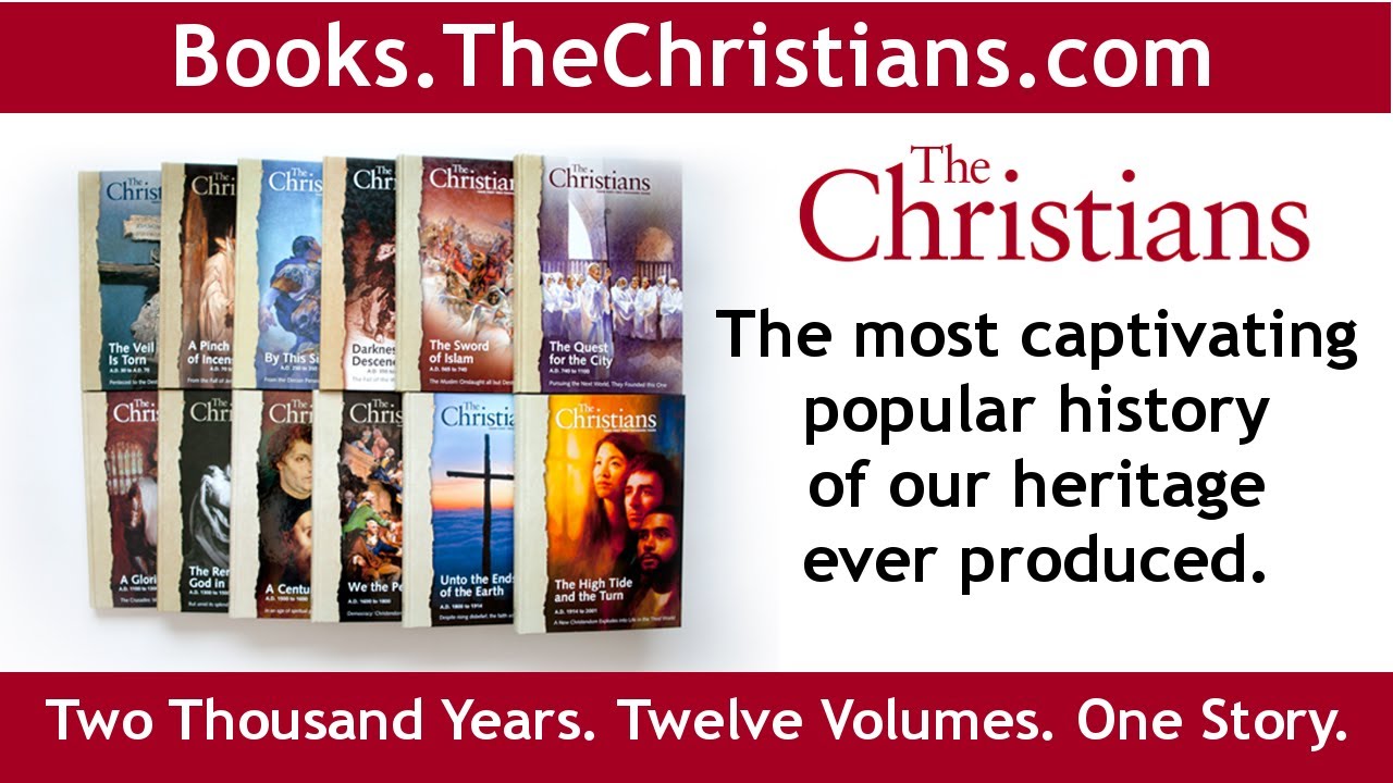 The Christians: Two Thousand Years. Twelve Volumes. One Story.