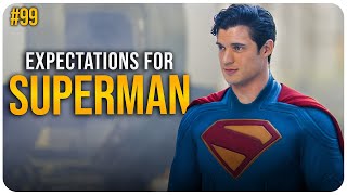 SO MUCH SUPERMAN FOOTAGE & We Are So Close! | The Road To Superman #99