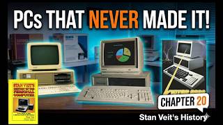PCs That Never Made It | Chapter 20 | Stan Veit's History