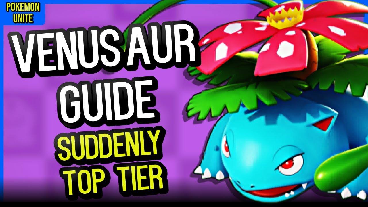 Pokemon Unite VENUSAUR Guide In Depth 🐸 Now TOP TIER with the Mobile
