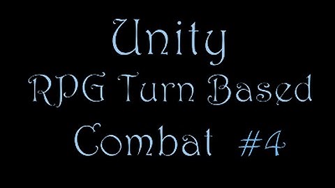 Unity C#- RPG Turn Based Combat - Part 4