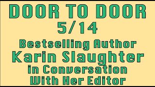 Door to Door 5/14/2020: Bestselling Author Karin Slaughter in Conversation with Her Editor