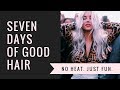 BEAUTY: #SevenDaysOfGoodHair HOW TO HAVE A GOOD-HAIR-DAY EVERYDAY.