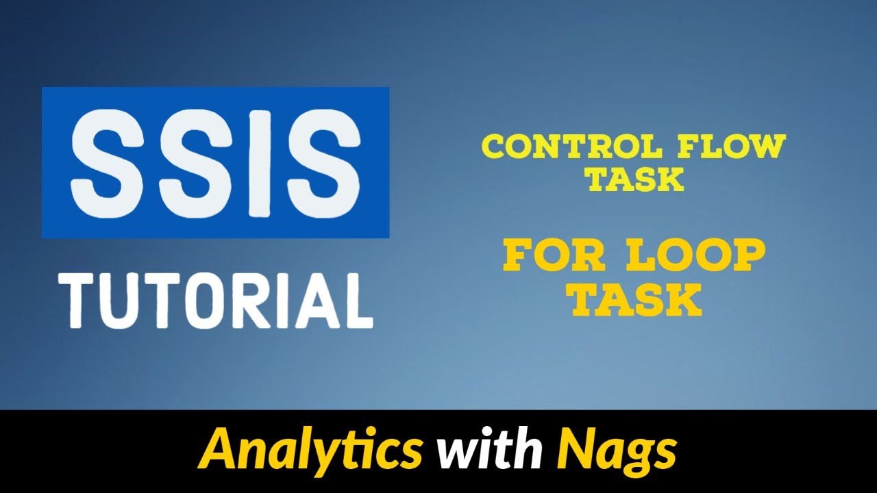 For Loop Task | Control Flow Task in SSIS Tutorial (15/25)