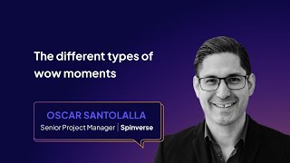The different types of wow moments