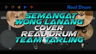 SEMANGAT WONG LANANG | ANDI PUTRA 1 - AAN ANISA | SITI ALIYAH | COVER REAL DRUM TEAM TARLING