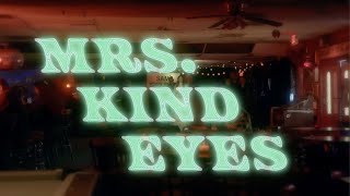 MRS. KIND EYES (Music Video)