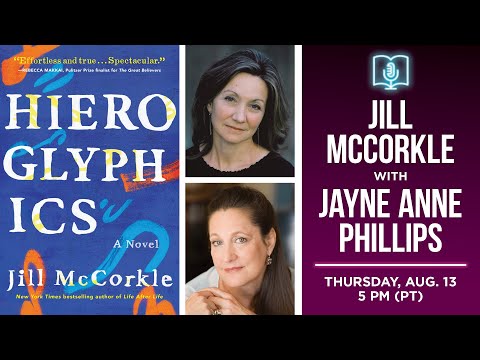 Jill McCorkle presents Hieroglyphics with Jayne Anne Phillips