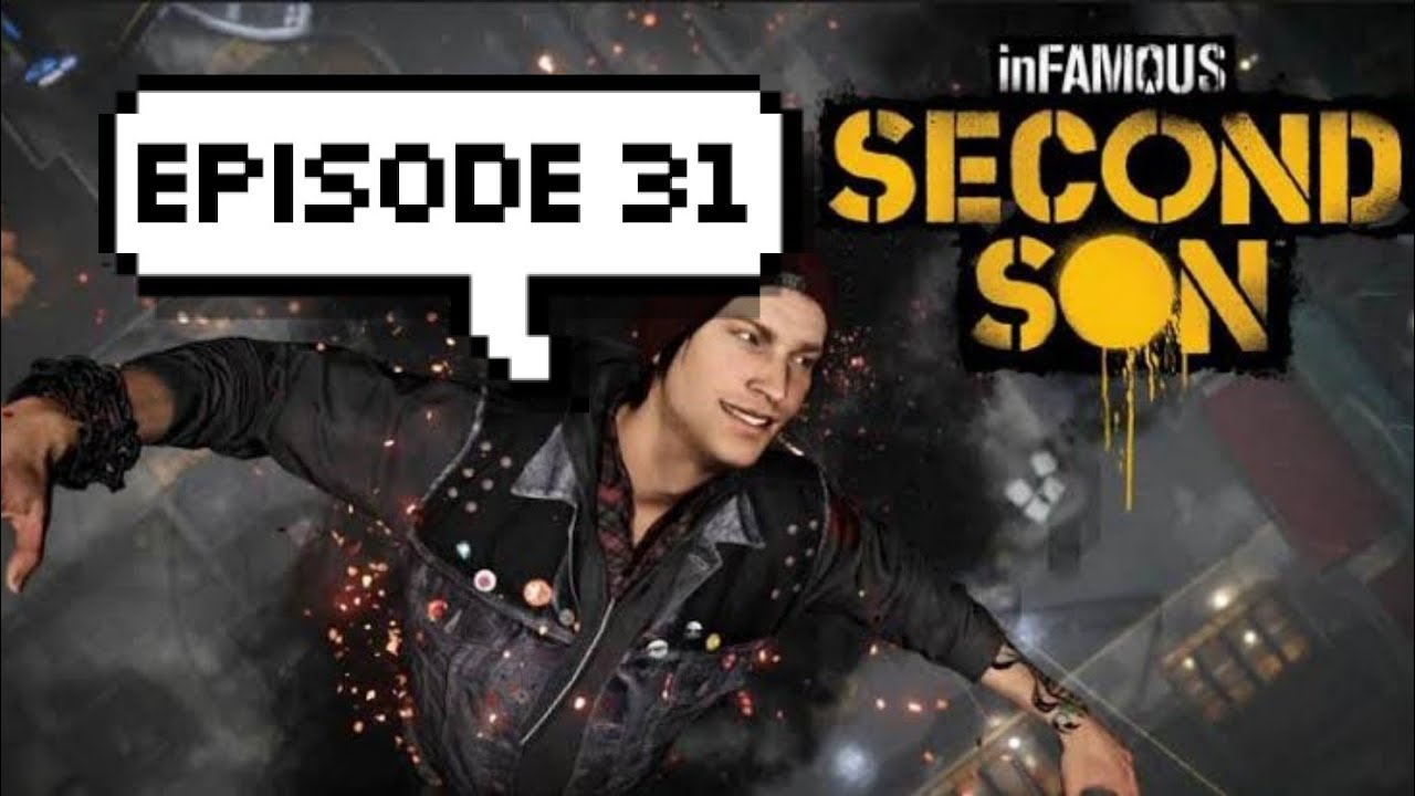 inFAMOUS™ Second Son - Episode 31 - YouTube