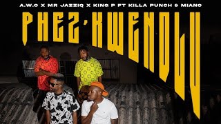 Phezkwendlu By Mr Jazziq Ft Miano X Awo X King P U0026 Killer trending feed trending dance