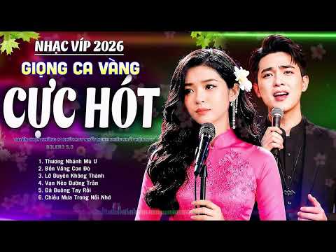 Vạn Nẻo Đường Trần - Liên Khúc Bolero Phối Mới 2026, Siêu Phẩm Cực Hay | Giọng Ca Tỏa Sáng