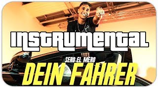 Sero El Mero - Dein Fahrer Instrumental Beat (Reprod. Famous Beats)