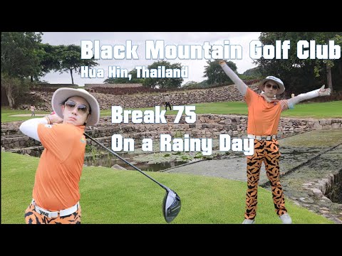 Black Mountain Golf Club, Just DO Golf, Break 75 on rainy day. สนุกกับเกมส์กอล์ฟ ชมบรรยากาศสนามเขา
