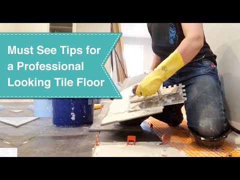 11 Must See Tips for Professional Looking Tile Floors
