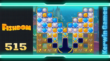 Fishdom Level 515 - No Boosters Gameplay