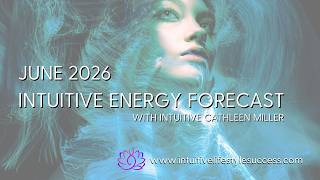 June 2026 Intuitive Energy Forecast with Cathleen Miller