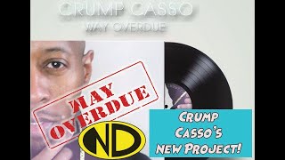 Crump Casso Album Sit Down, It's Way Overdue!