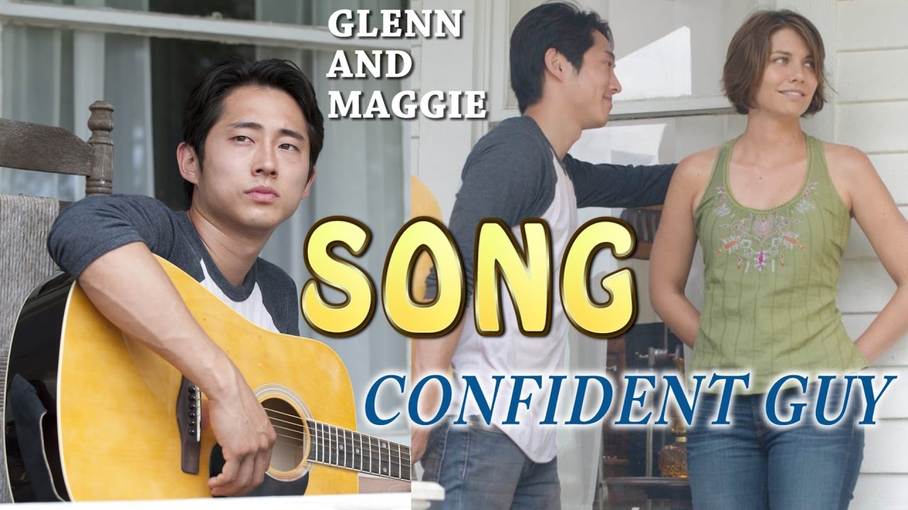 Glenn and Maggie - Confident Guy