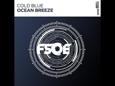 Cold Blue - Ocean Breeze (Extended Mix) FSOE - High Quality