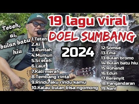 19 LAGU  VIRAL DOEL SUMBANG 2024-Teteh,Ai, Mumun,Runtah, Bulan batu hiu