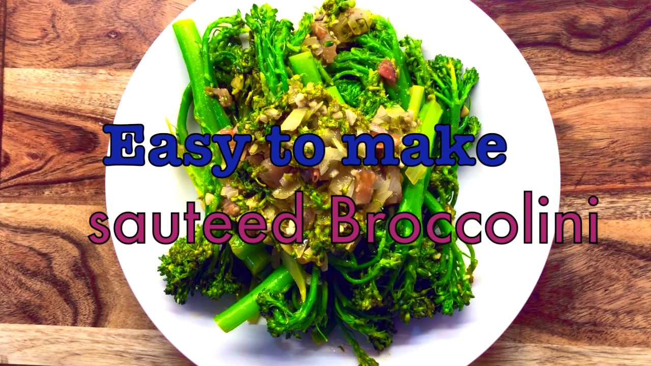 Broccolini Easy to make sautéed broccolini YouTube