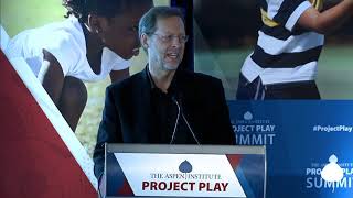 Project Play Summit Opening Remarks