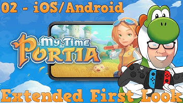 My Time at Portia (iOS / Android) - Extended First Look Part 2