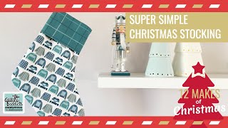 Super Simple Christmas Stocking  - 12 Makes of Christmas 2020