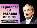 El Poder de la Palabra de Dios |  Adrian Rogers | El Amor que Vale | Predicas Cristianas