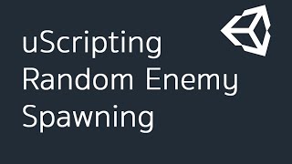 uScripting Random Enemy Spawning. (Part-18) Wealth