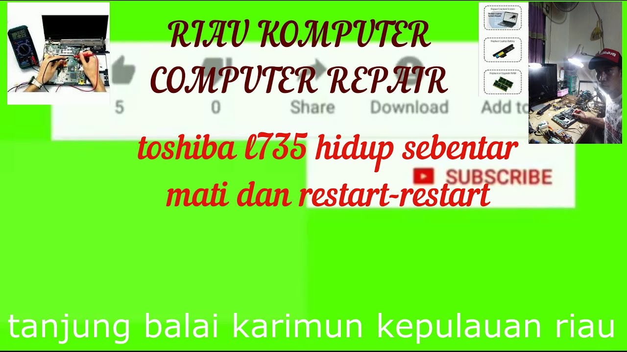 laptop toshiba l735 hidup beberapa menit mati dan restart restar