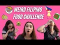 WEIRD FILIPINO FOOD CHALLENGE  | LAURA and EDWARD BARBER