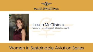 99s Museum of Women Pilots | 2022 Women in Sustainable Aviation Series | Jessica McClintock