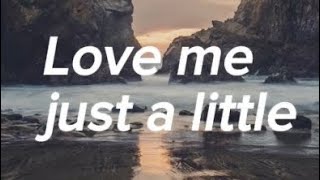 Rammor- Love me just a little (Lyrics)
