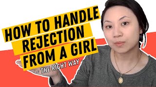 Celebrity How to Handle Rejection from a Girl - THE RIGHT WAY | LGBTQ+ Wealth