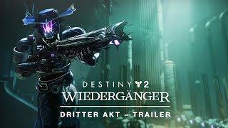 Destiny 2 Wiedergänger  Dritter Akt  Trailer De