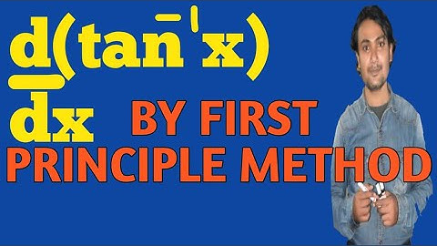 || Differentiation of tan inverse x by first principle method ||