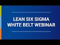 Lean Six Sigma White Belt Webinar