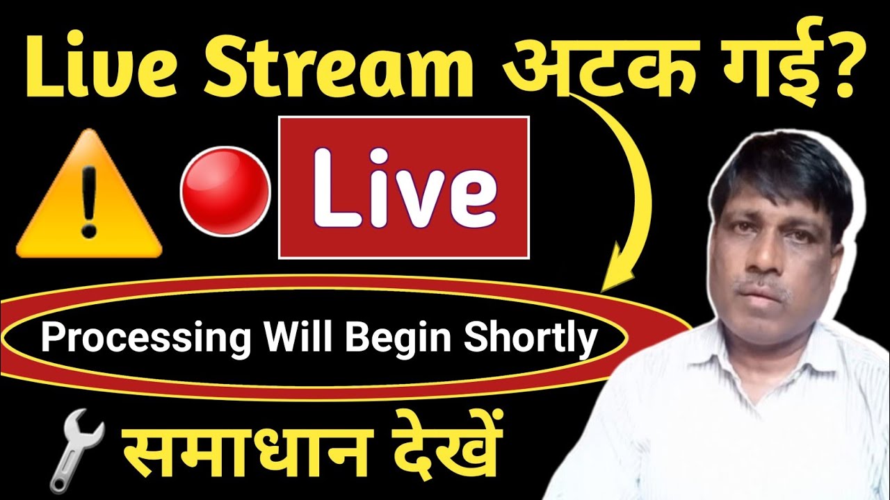 YouTube Live Stream Stuck On Processing | "Processing Will Begin ...